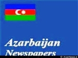 مهم ترین عناوین روزنامه های جمهوری آذربایجان در 3 اردیبهشت 90
