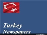 مهم ترین عناوین روزنامه های ترکیه در 29خرداد90