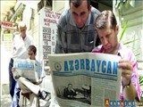 مهم ترین عناوین روزنامه های جمهوری آذربایجان/ سه شنبه 12 آبان