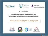 برگزاری وبینار اختصاصی برای شرکت های علاقه مند به فعالیت در جمهوری آذربایجان/ تصویر